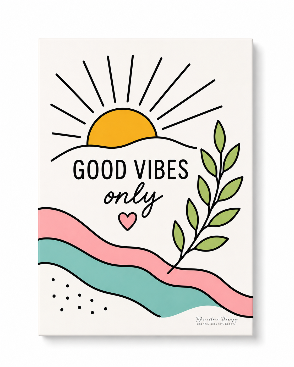 Good Vibes Only