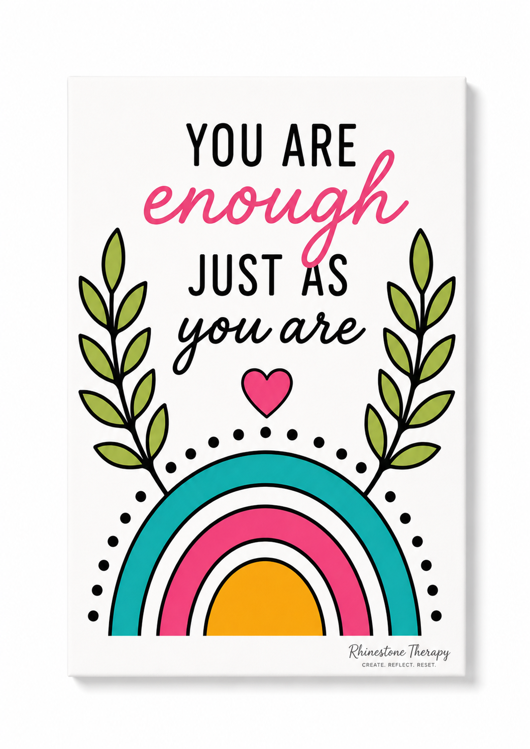 You are Enough Just As You Are