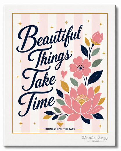 Beautiful Things Take Time inspirational rhinestone art canvas
